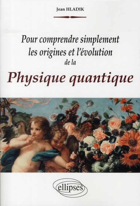 Emprunter Pour comprendre simplement les origines et l'évolution de la physique quantique livre