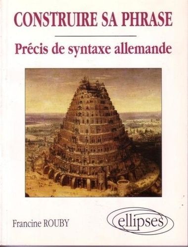 Emprunter Construire sa phrase. Précis de syntaxe allemande livre