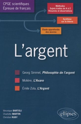 Emprunter L'argent. L'épreuve de français, conseils pratiques/corrigés programme 2010-2011 : Molière-Zola-Simm livre