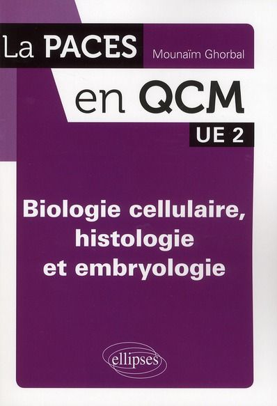 Emprunter Biologie cellulaire, histologie et embryologie. UE 2 livre