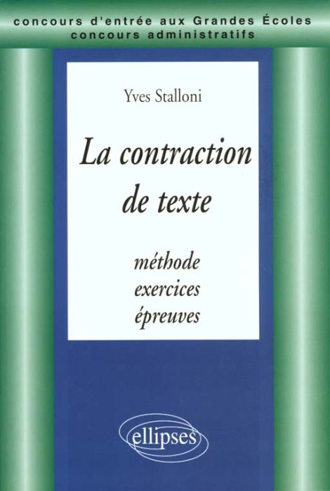 Emprunter LA CONTRACTION DE TEXTE. Méthode, Exercices, Epreuves livre