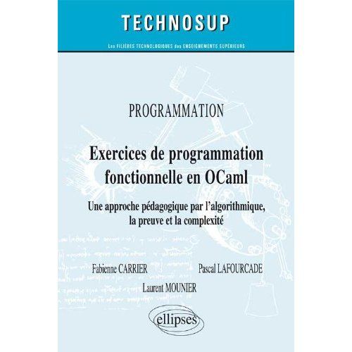 Emprunter Exercices de programmation fonctionnelle en OCaml. Une approche pédagogique par l'algorithmique, la livre