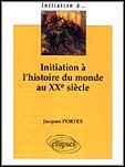 Emprunter Initiation à l'histoire du monde au XXe siècle livre