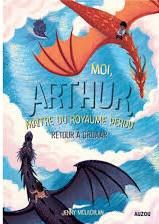 Emprunter Moi, Arthur, maître du royaume perdu Tome 2 : Retour à Groaar livre