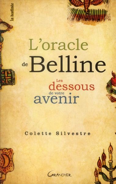 Emprunter L'Oracle de Belline. Les dessous de votre avenir livre