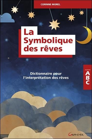 Emprunter La symbolique des rêves. Dictionnaire pour l'interprétation des rêves livre