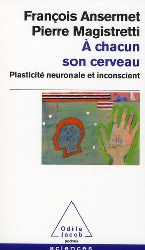 Emprunter A chacun son cerveau. Plasticité neuronale et inconscient livre