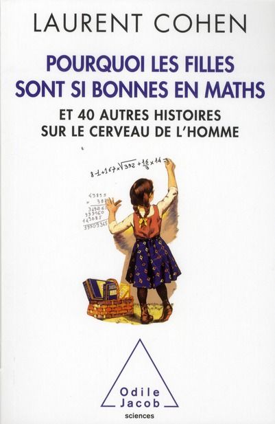 Emprunter Pourquoi les filles sont si bonnes en maths. Et 40 autres histoires sur le cerveau de l'homme livre