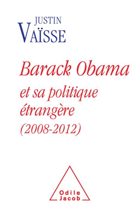 Emprunter Barack Obama et sa politique étrangère (2008-2012) livre