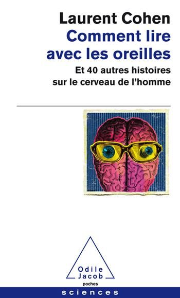 Emprunter Comment lire avec les oreilles. Et 40 autres histoires sur le cerveau de l'homme livre