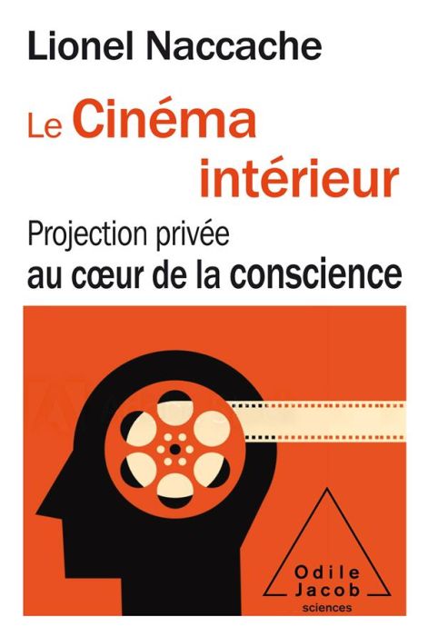 Emprunter Le Cinéma intérieur. Projection privée au coeur de la conscience livre