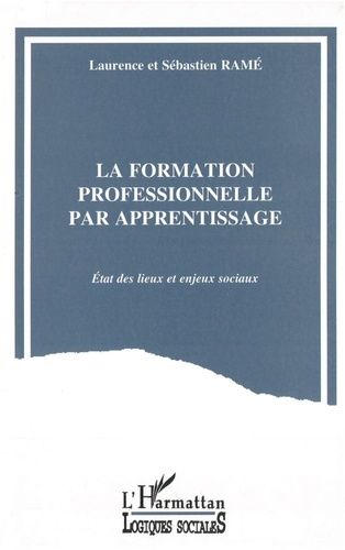 Emprunter La formation professionnelle par apprentissage. État des lieux et enjeux sociaux livre