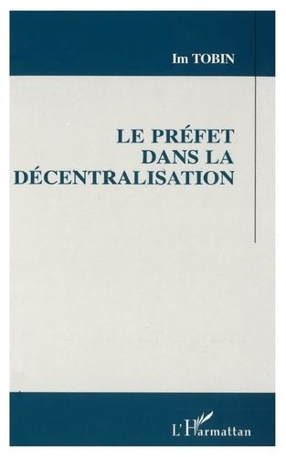 Emprunter Le préfet dans la décentralisation livre