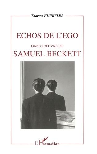 Emprunter Echos de l'ego dans l'oeuvre de Samuel Beckett livre