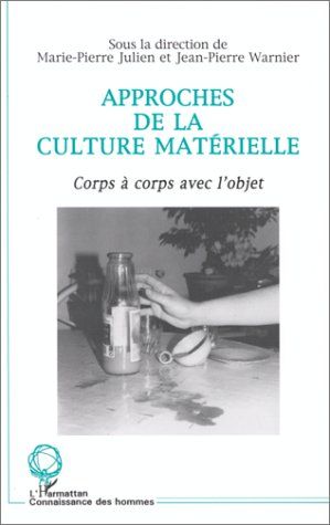 Emprunter Approches de la culture matérielle. Corps à corps avec l'objet livre