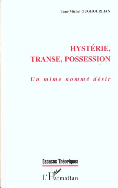 Emprunter Hystérie, transe, possession. Un mime nommé désir livre