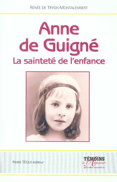 Emprunter Anne de Guigné. La sainteté de l'enfance livre