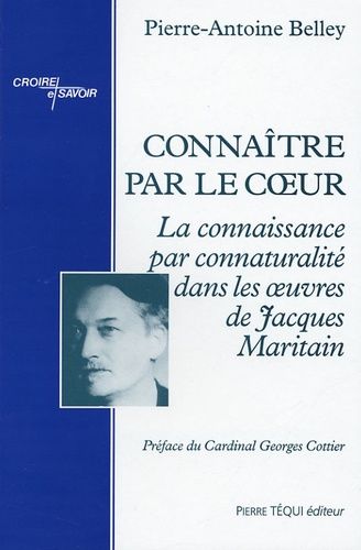 Emprunter Connaître par le coeur. La conaissance par connaturalité dans les oeuvres de Jacques Maritain livre