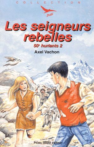 Emprunter 50e hurlants Tome 2 : Les seigneurs rebelles livre