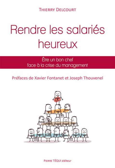 Emprunter Rendre les salariés heureux. Etre un bon chef face à la crise du management livre