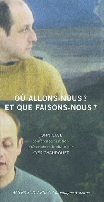 Emprunter Où allons-nous ? Et que faisons-nous ? livre