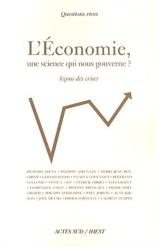 Emprunter L'économie, une science qui nous gouverne ? Leçons de crises livre