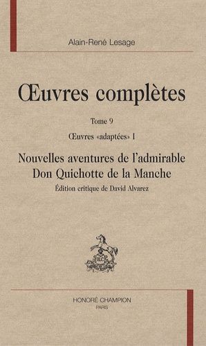 Emprunter OEUVRES COMPLETES. T9. OEUVRES ADAPTEES I. NOUVELLES AVENTURES DE L'ADMIRABLE DON QUICHOTTE DE LA livre