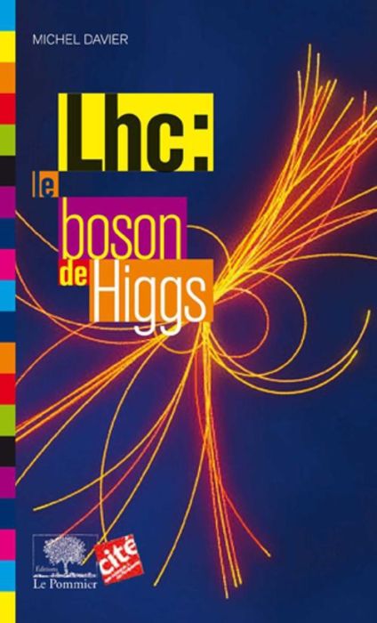 Emprunter LHC : le boson de Higgs livre