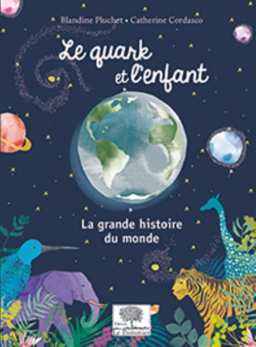 Emprunter Le quark et l'enfant. La grande histoire du monde livre