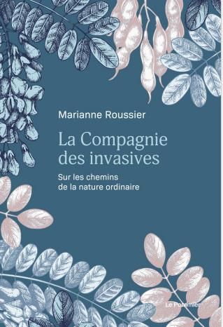 Emprunter La Compagnie des invasives. Sur les chemins de la nature ordinaire livre