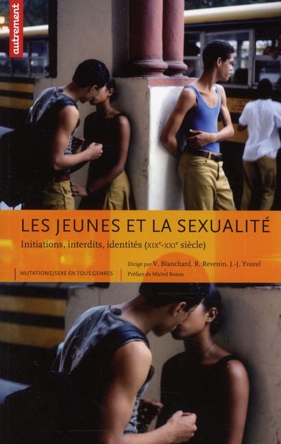 Emprunter Les jeunes et la sexualité. Initiations, interdits, identités (XIXe-XXIe siècle) livre