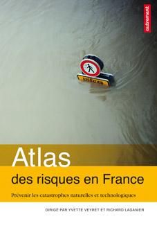 Emprunter Atlas des risques en France. Prévenir les catastrophes naturelles et technologiques livre