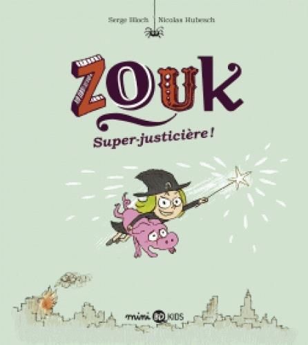 Emprunter Zouk Tome 16 : Super-justicière ! livre