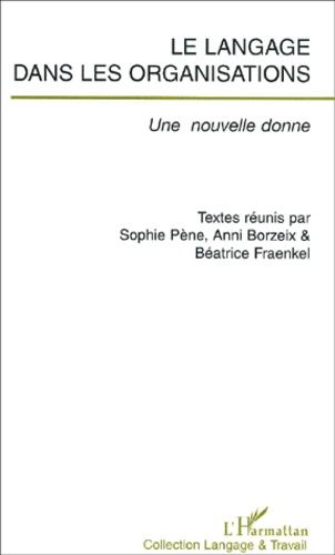 Emprunter Le langage dans les organisations. Une nouvelle donne livre