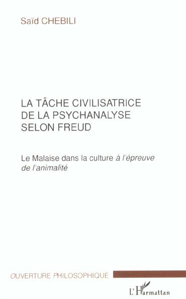 Emprunter La tâche civilisatrice de la psychanalyse selon Freud. Le Malaise dans la culture à l'épreuve de l'a livre