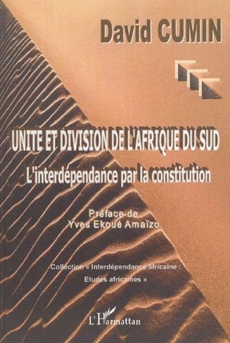 Emprunter Unité et division de l'Afrique du Sud. L'interdépendance par la constitution livre