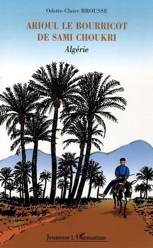 Emprunter Arioul le bourricot de Sami Choukri. Algérie livre