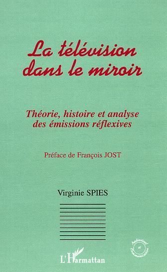 Emprunter Télévision dans le miroir. Théorie, histoire, et analyse des émissions réflexives livre