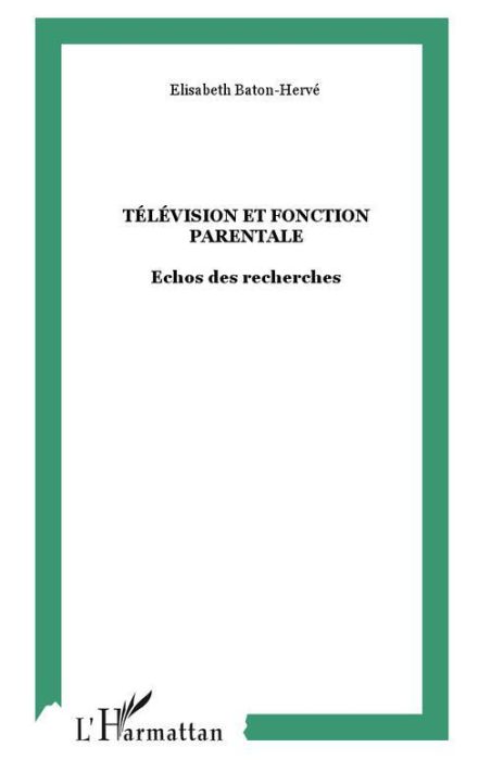 Emprunter Télévision et fonction parentale. Echos des recherches livre