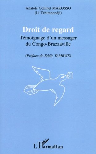 Emprunter Droit de regard. Témoignage d'un messager du Congo-Brazzaville livre