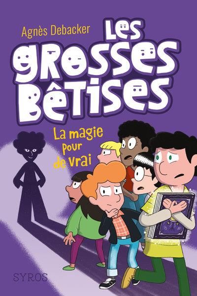 Emprunter Les grosses bêtises Tome 2 : La magie pour de vrai livre