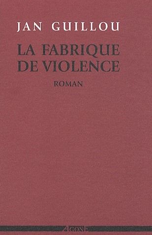 Emprunter La fabrique de violence livre