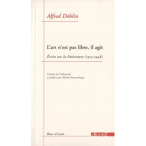 Emprunter L'art n'est pas libre, il agit. Ecrits sur la littérature (1913-1948) livre