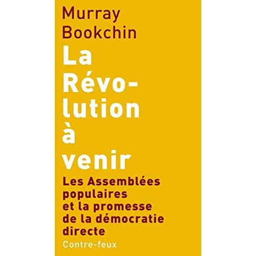 Emprunter La révolution à venir. Les Assemblées populaires et la promesse de la démocratie directe livre