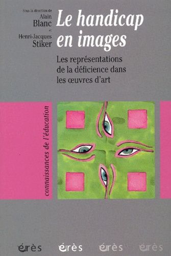 Emprunter Le handicap en images. Les représentations de la déficience dans les oeuvres d'art livre