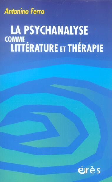 Emprunter La psychanalyse comme littérature et thérapie livre