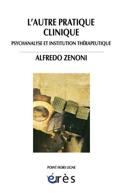 Emprunter L'autre pratique clinique. Psychanalyse et institution thérapeutique livre