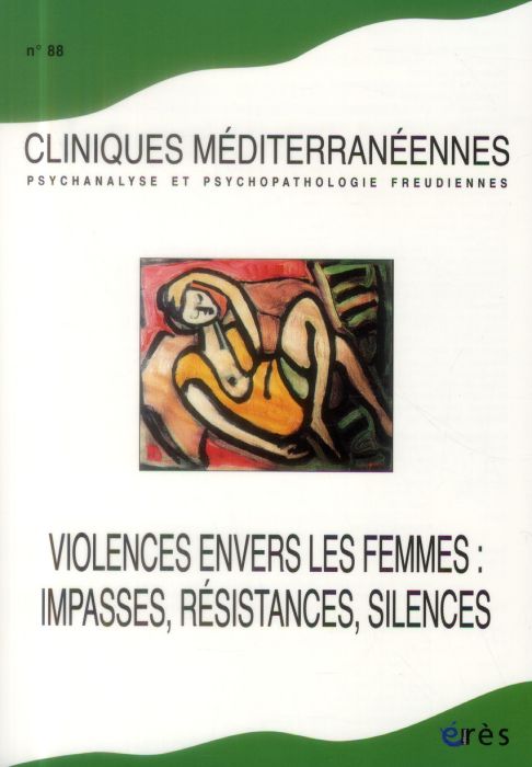 Emprunter Cliniques méditerranéennes N° 88 : Violences envers les femmes. Impasses, résistances, silences livre