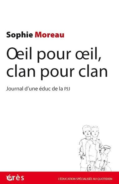 Emprunter Oeil pour oeil, clan pour clan. Journal d'une éduc de la PJJ livre