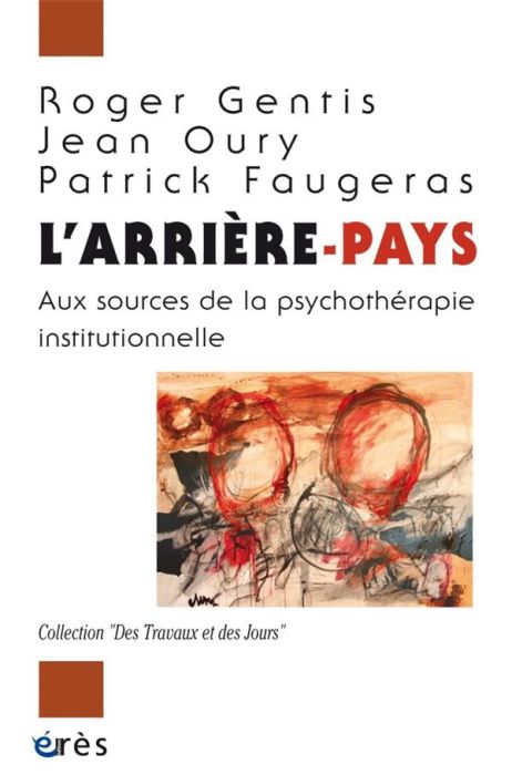 Emprunter L'arrière-pays. Aux sources de la psychothérapie institutionelle livre